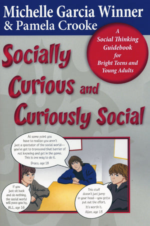 Socially Curious And Curiously Social: A Social Thinking Guidebook For Bright Teens And Young Adults,New