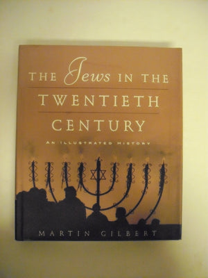 The Jews in the Twentieth Century: An Illustrated History,Used