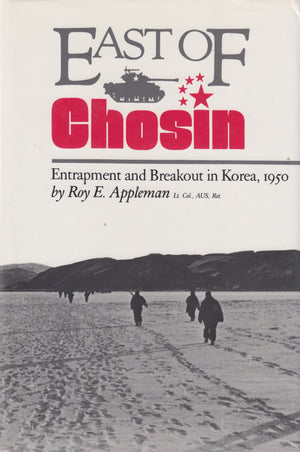 East of Chosin: Entrapment and Breakout in Korea, 1950 (Texas a & M University Military History Series),Used