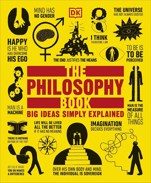 The Philosophy Book: Big Ideas Simply Explained (Dk Big Ideas)