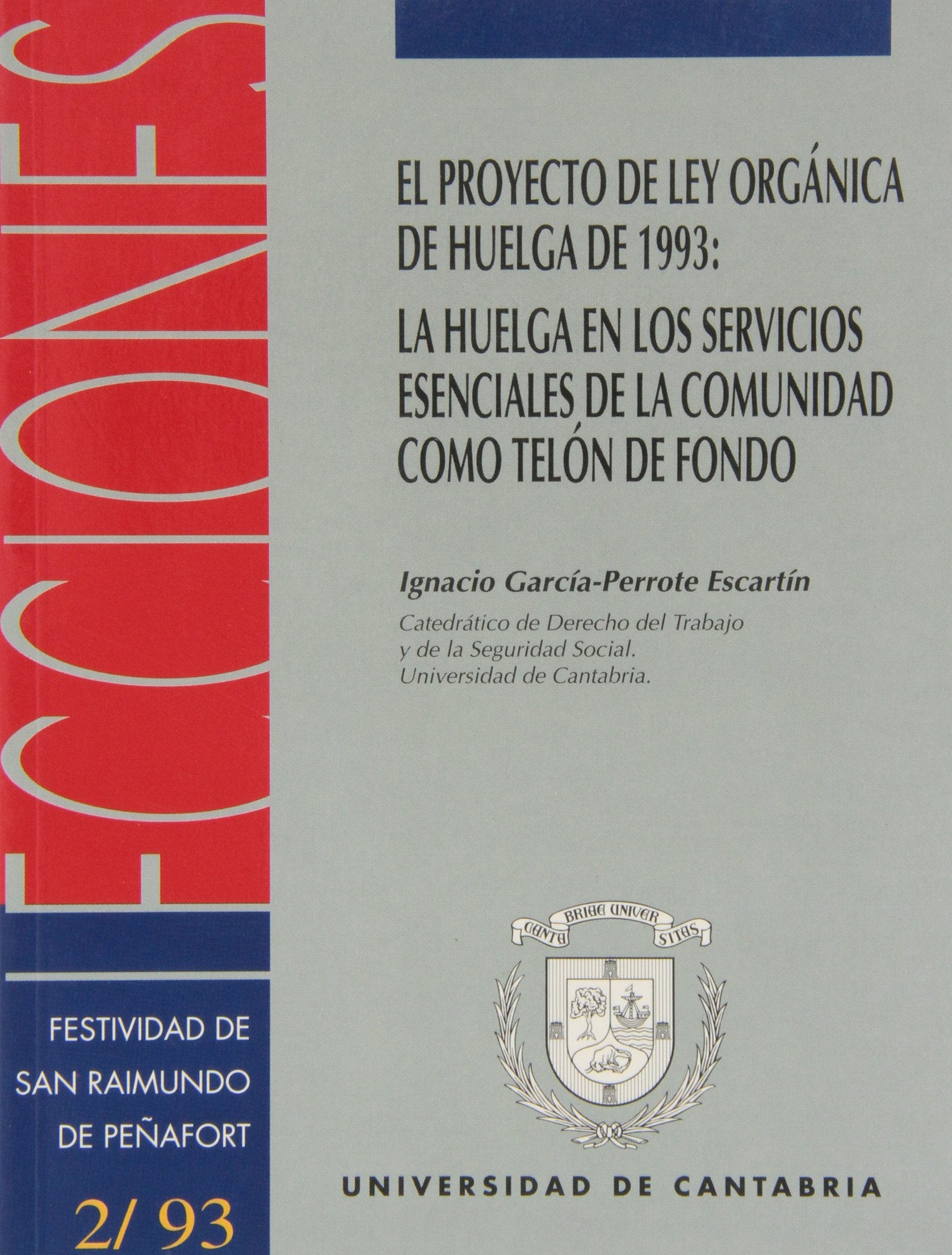 El Proyecto de Ley Orgnica de Huelga de 1993: La huelga en los servicios esenciales de la comunidad como teln de fondo,Used