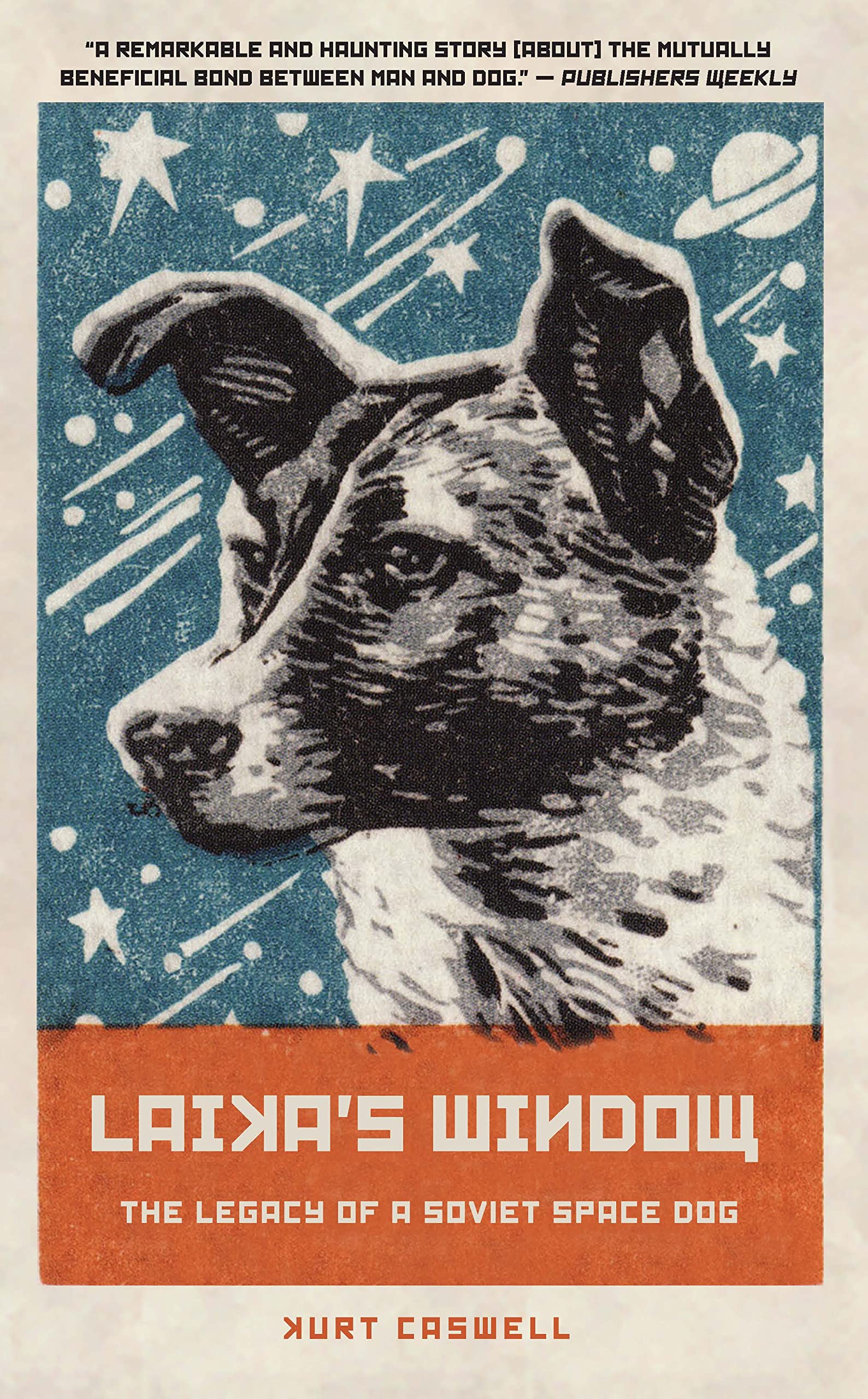 Laikas Window: The Legacy of a Soviet Space Dog
