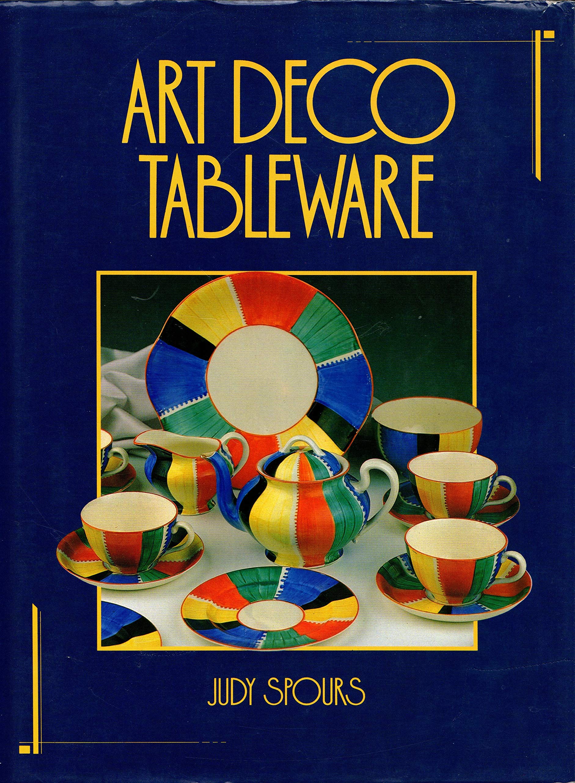 Art Deco Tableware: British Domestic Ceramics 19251939,Used