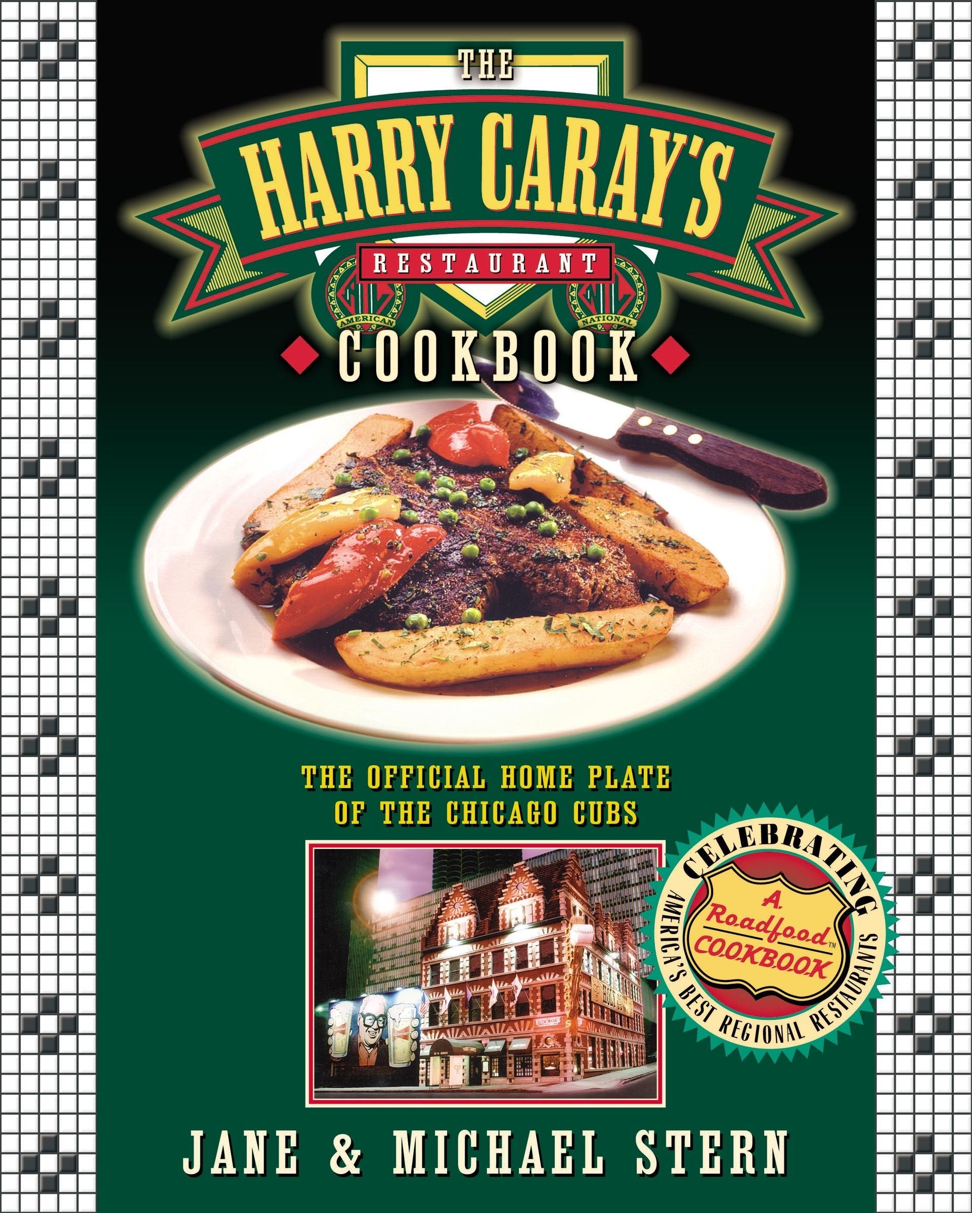 The Harry Caray's Restaurant Cookbook: The Official Home Plate of the Chicago Cubs,Used