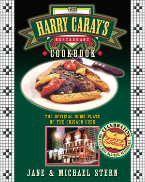 The Harry Caray's Restaurant Cookbook: The Official Home Plate of the Chicago Cubs,Used