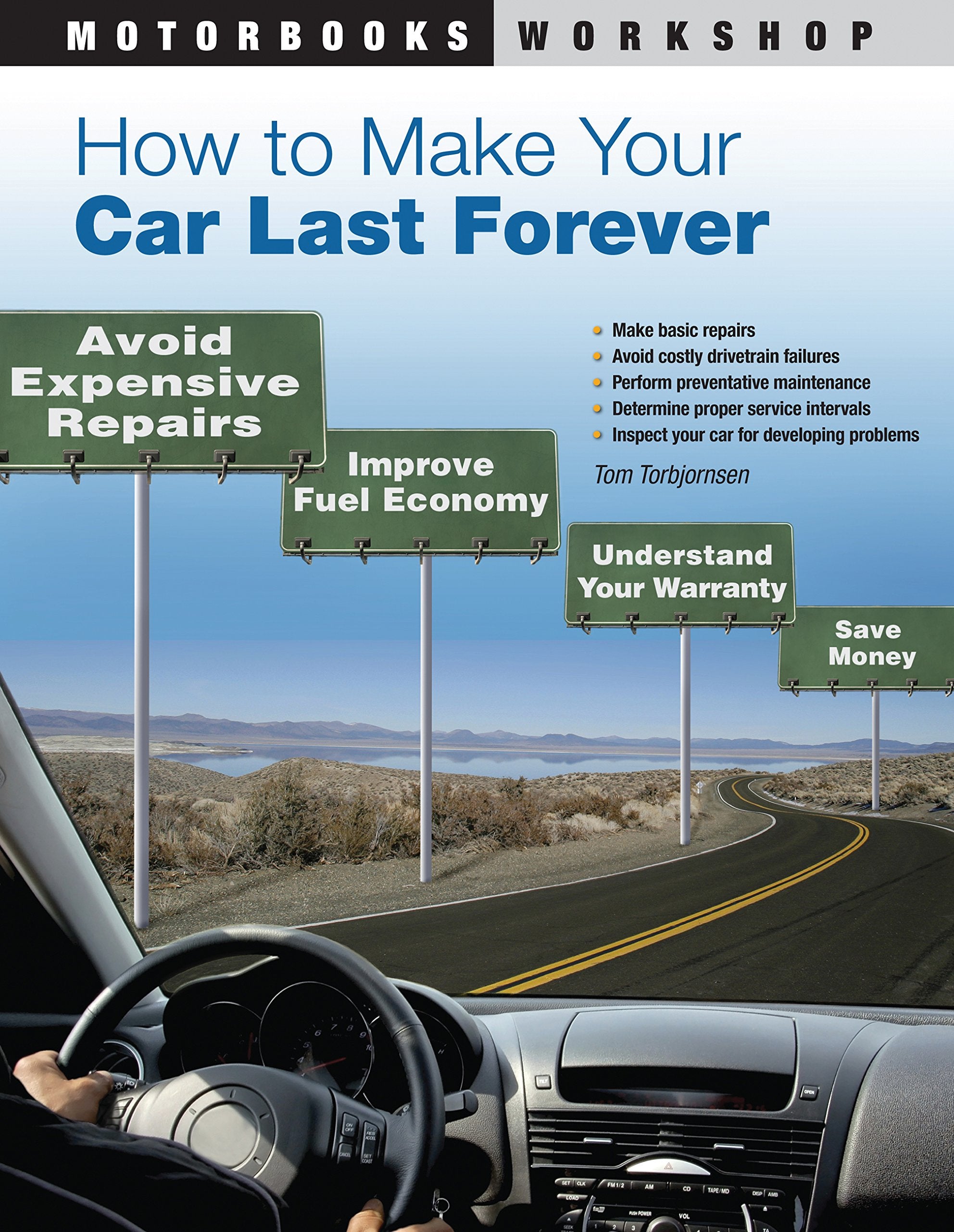 How to Make Your Car Last Forever: Avoid Expensive Repairs, Improve Fuel Economy, Understand Your Warranty, Save Money (Motorboo,New