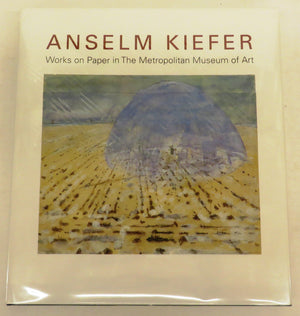 Anselm Kiefer: Works On Paper In The Metropolitan Museum Of Art