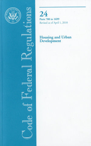Code of Federal Regulations, Title 24, Housing and Urban Development, Pt. 7001699, Revised as of April 1, 2010,Used