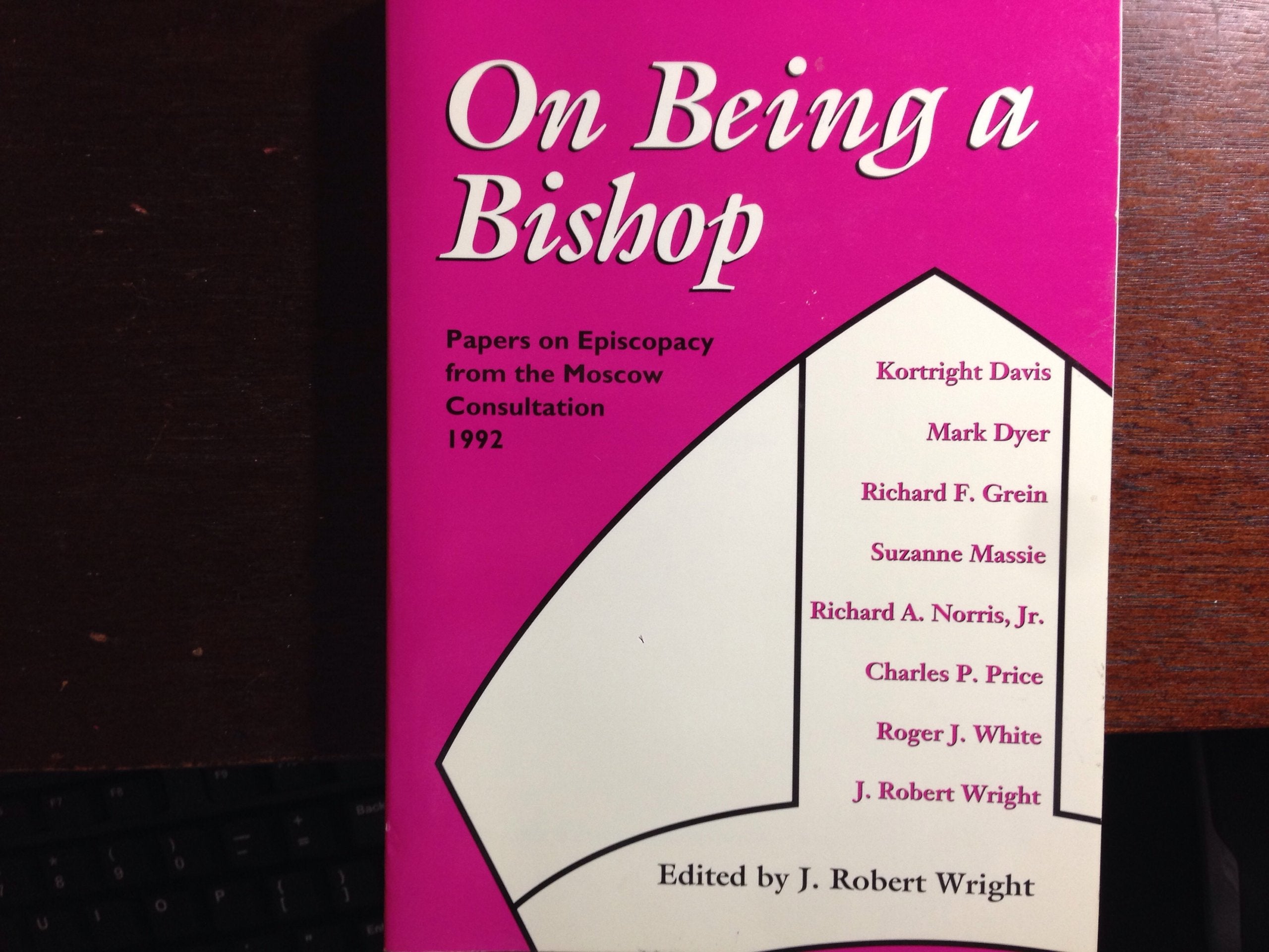 On Being A Bishop: Papers On Episcopacy From The Moscow Consultation, 1992,Used