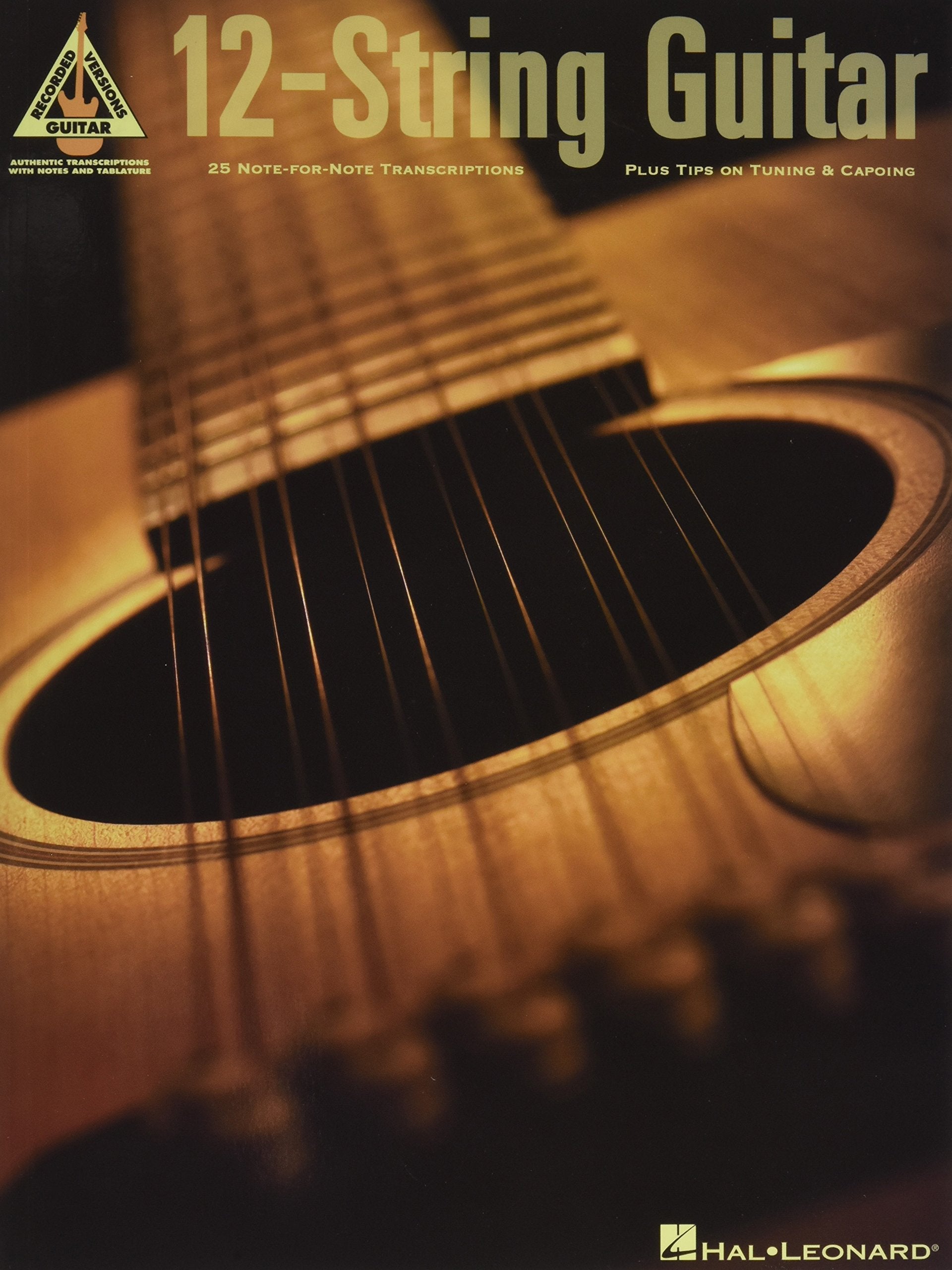 12String Guitar: 25 Notefornote Transcriptions Plus Tips On Tuning & Capoing (Guitar Recorded Versions),New