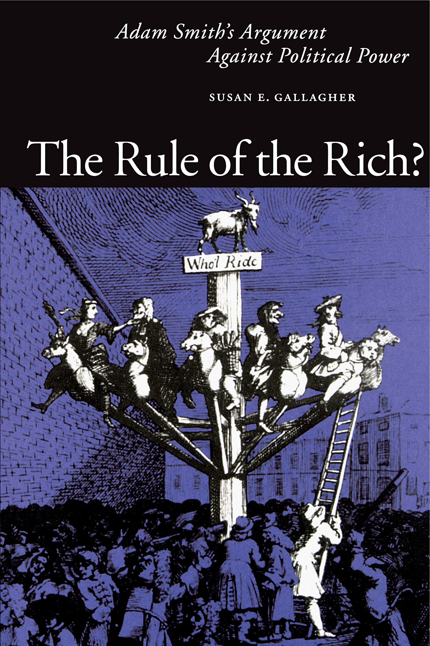 The Rule Of The Rich?: Adam Smiths Argument Against Political Power,Used