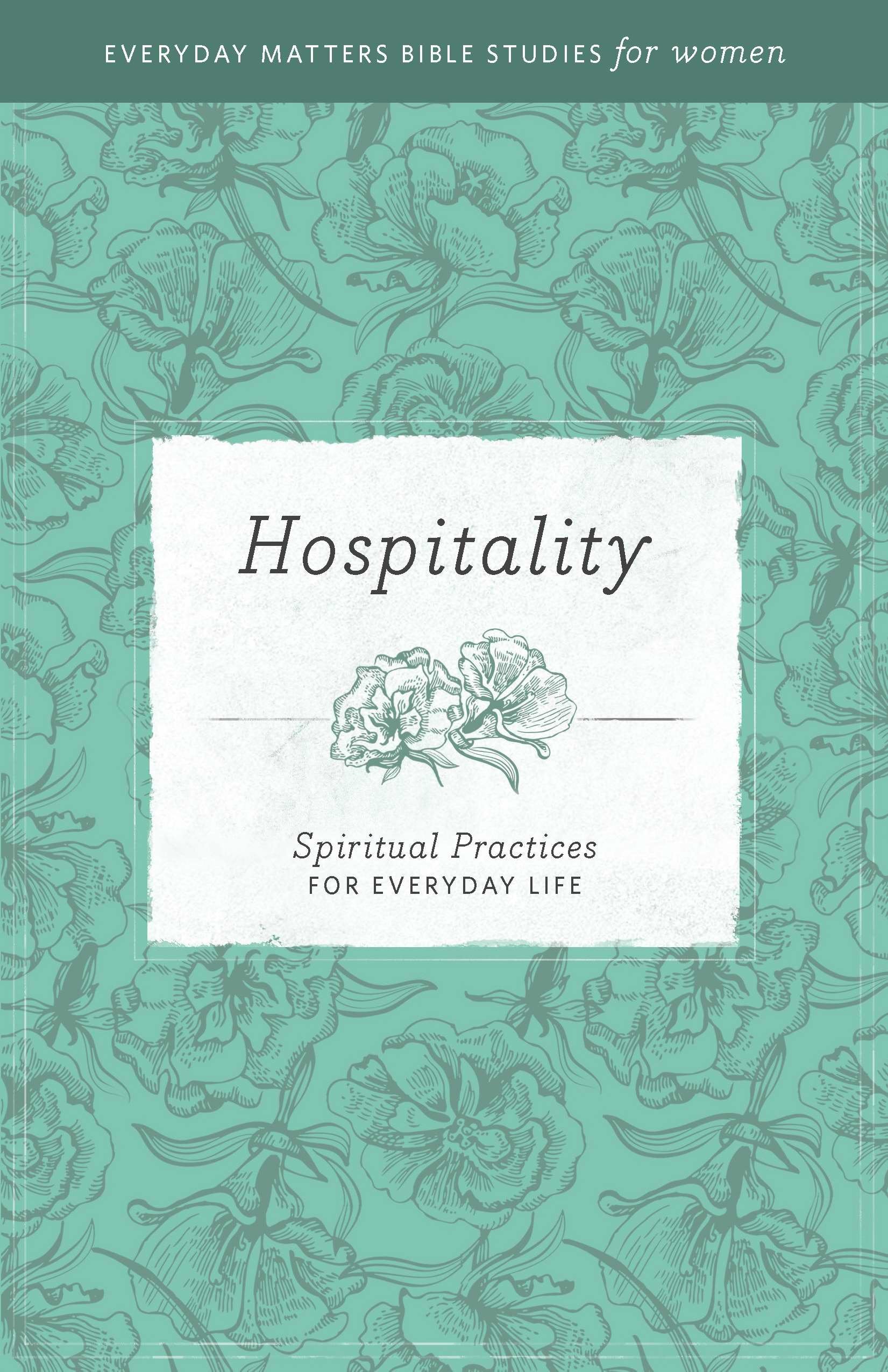 Hospitality: Spiritual Practices for Everyday Life (Everyday Matters Bible Studies for Women),Used