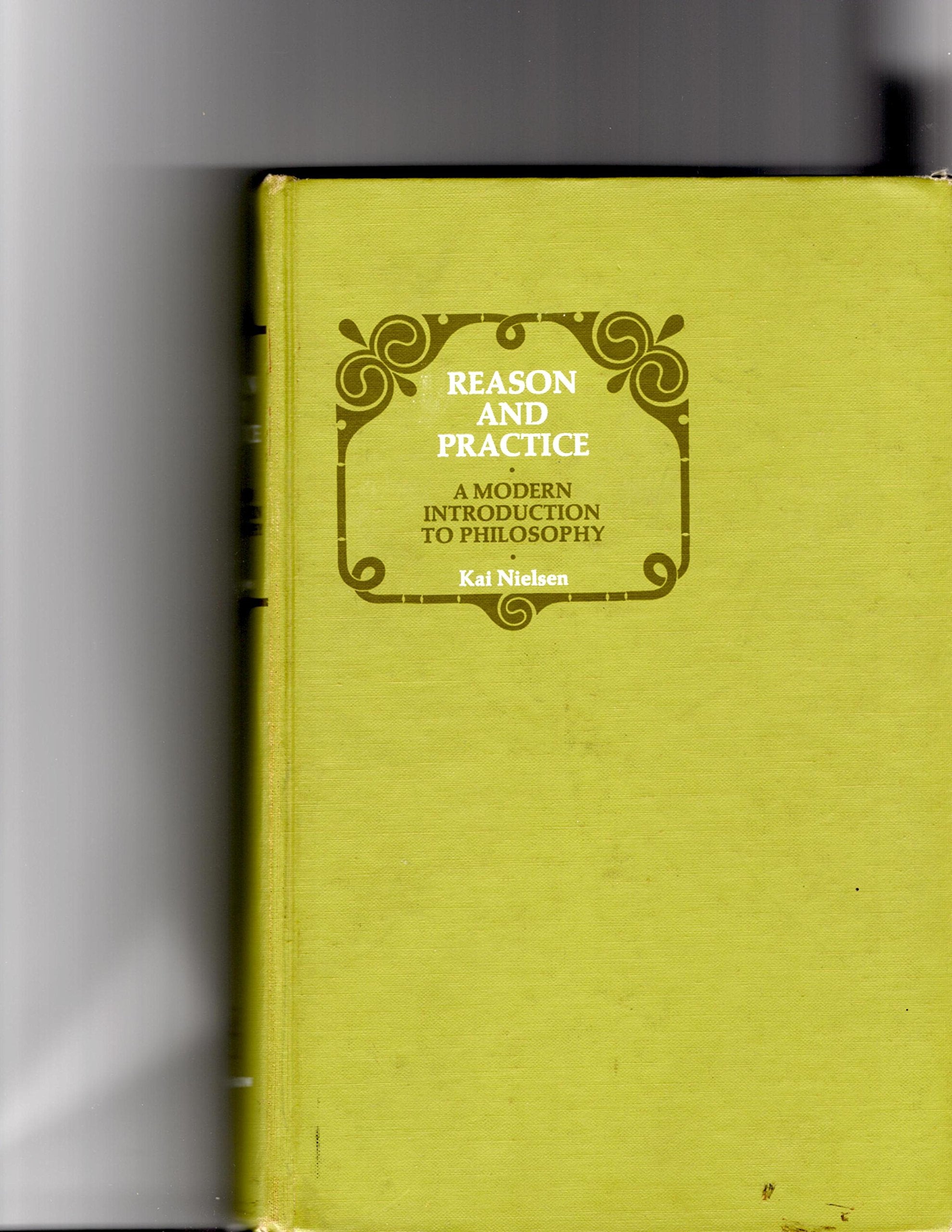 Reason and Practice: A Modern Introduction to Philosophy,Used