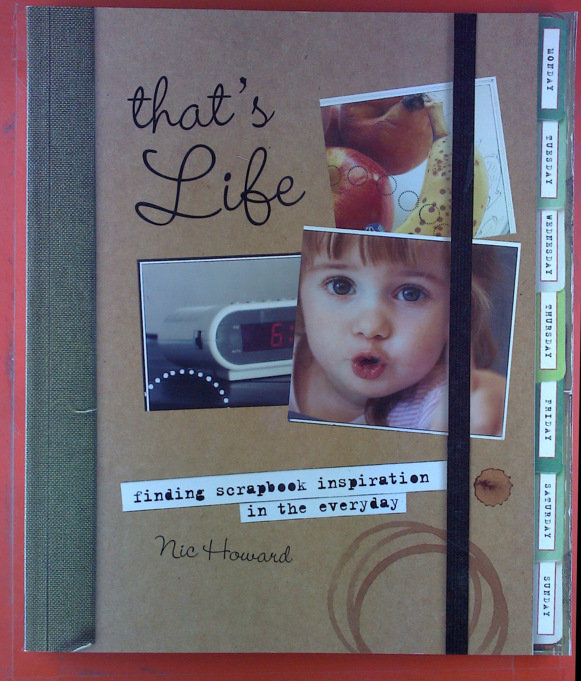 That's Life: Finding Scrapbook Inspiration in the Everyday,New