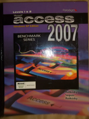 Microsoft Access 2007 Levels 1&2windows Vista Version (Benchmark Series),Used