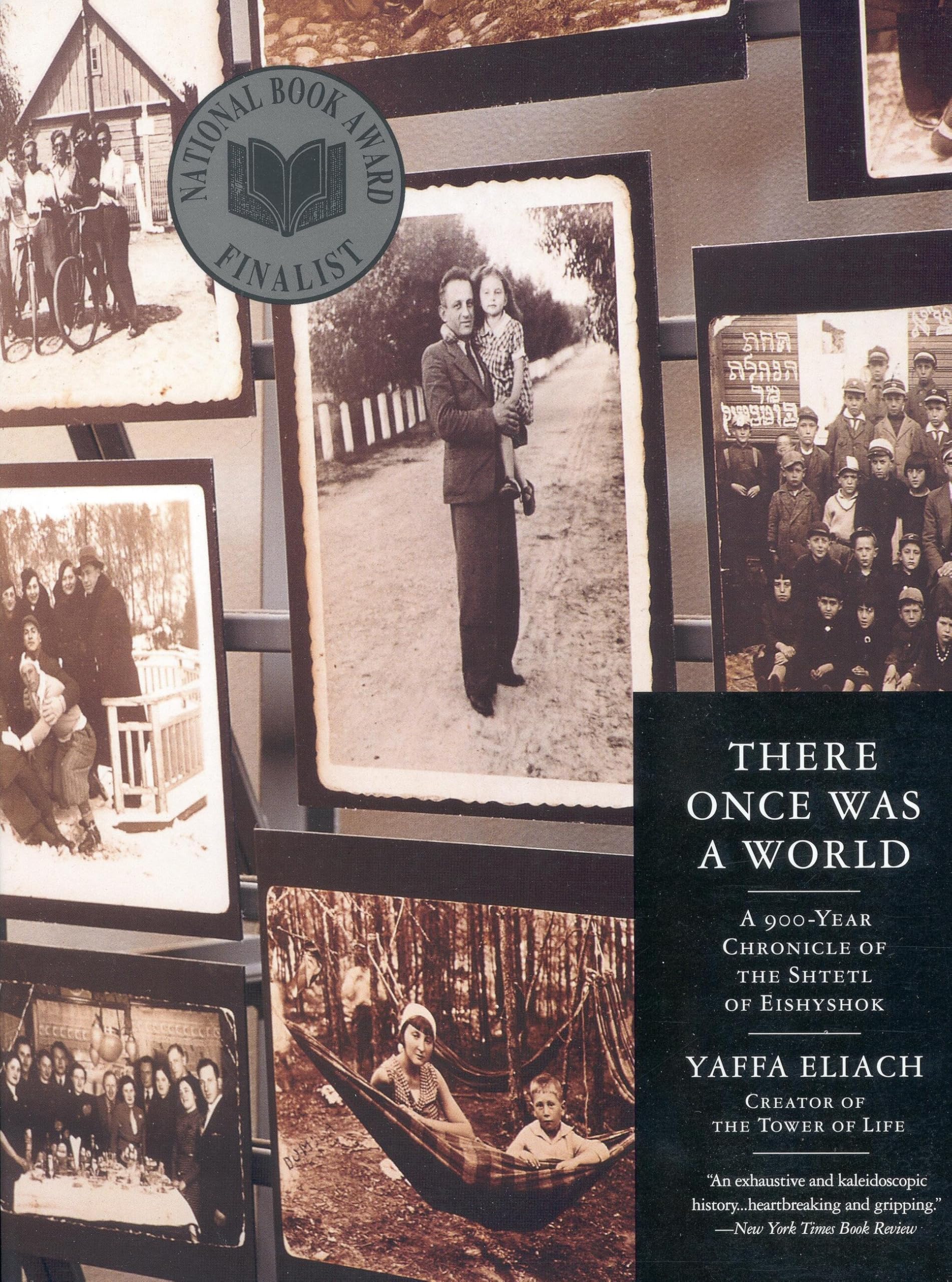 There Once Was A World: A 900Year Chronicle Of The Shtetl Of Eishyshok