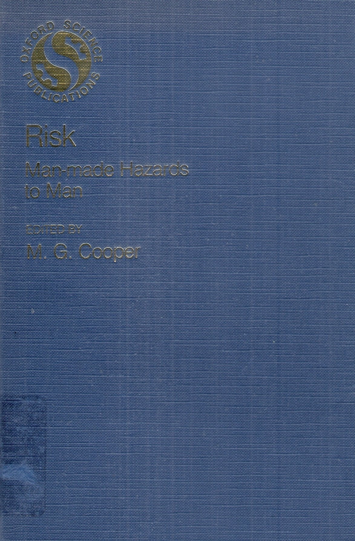 Risk: ManMade Hazards to Man (Oxford Science Publications),Used