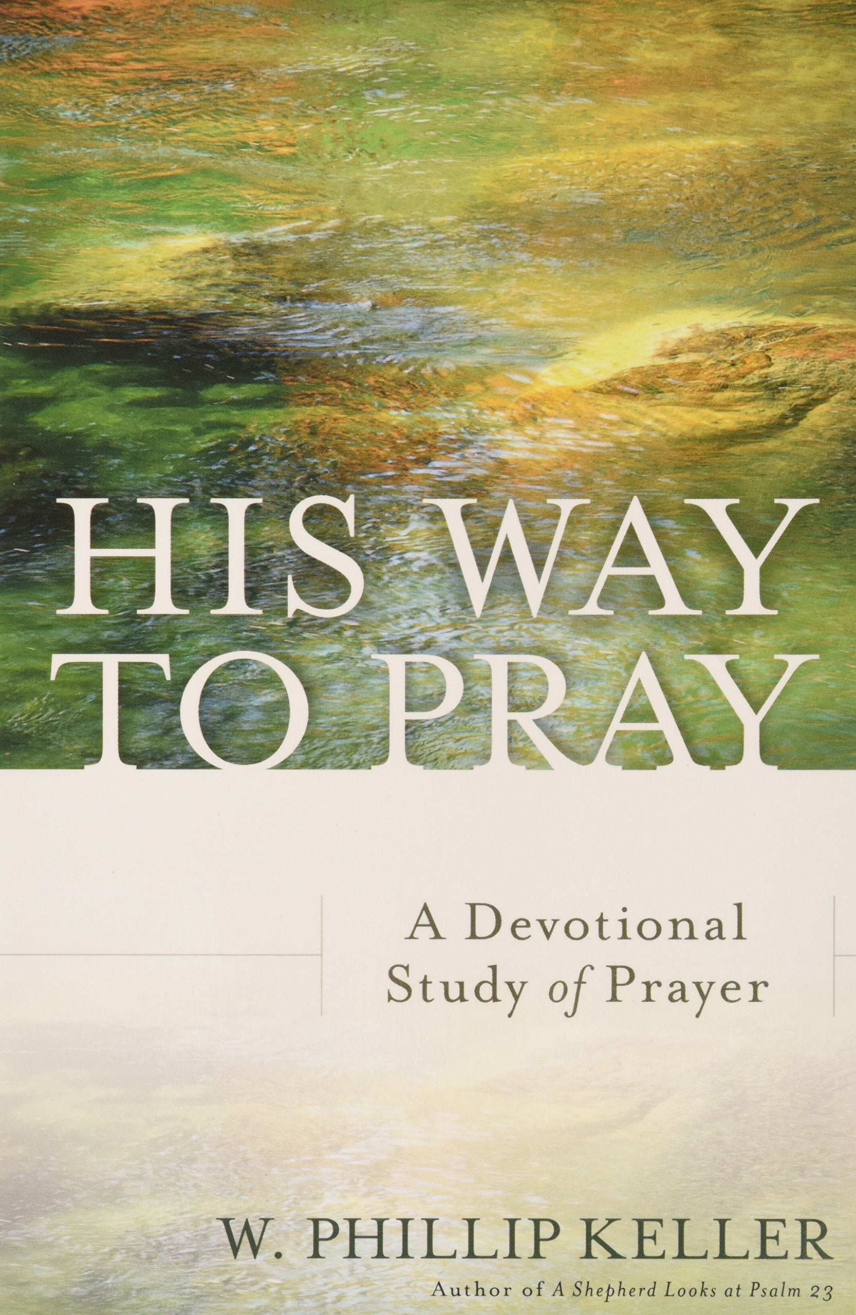 His Way to Pray: A Devotional Study of Prayer,Used