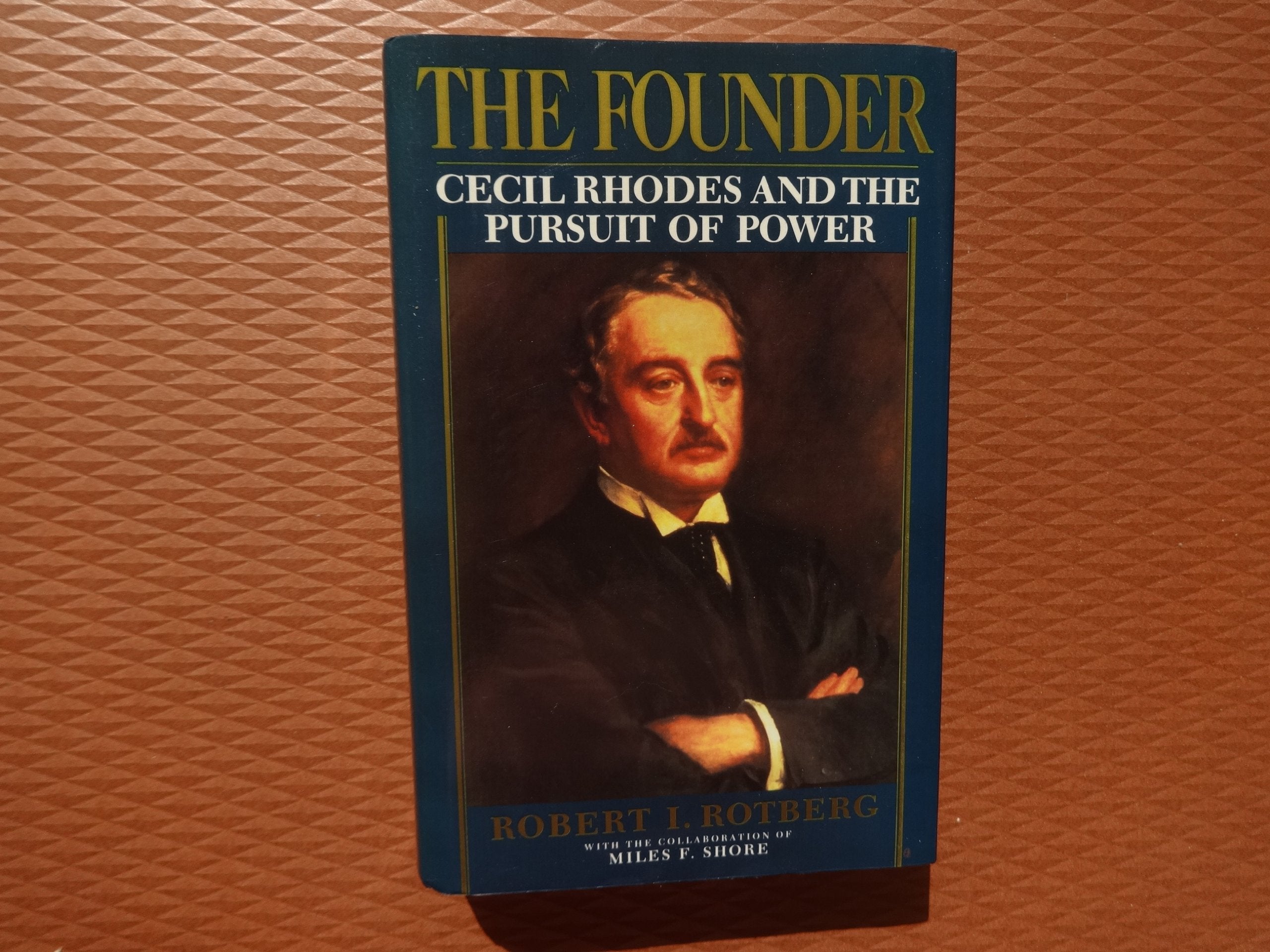 The Founder: Cecil Rhodes and the Pursuit of Power,Used