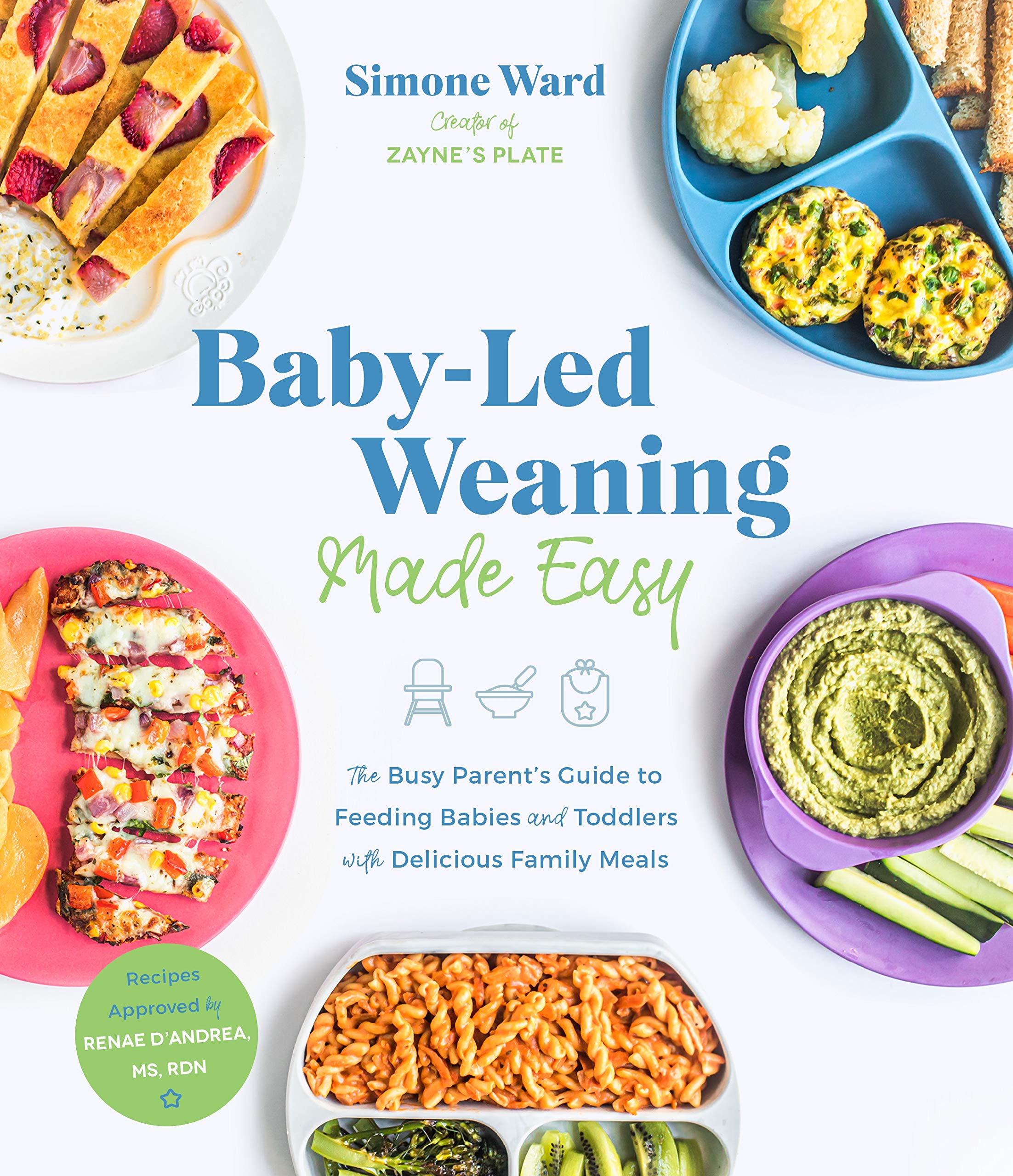 BabyLed Weaning Made Easy: The Busy Parent's Guide to Feeding Babies and Toddlers with Delicious Family Meals,New