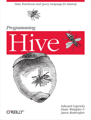 Programming Hive: Data Warehouse and Query Language for Hadoop,Used