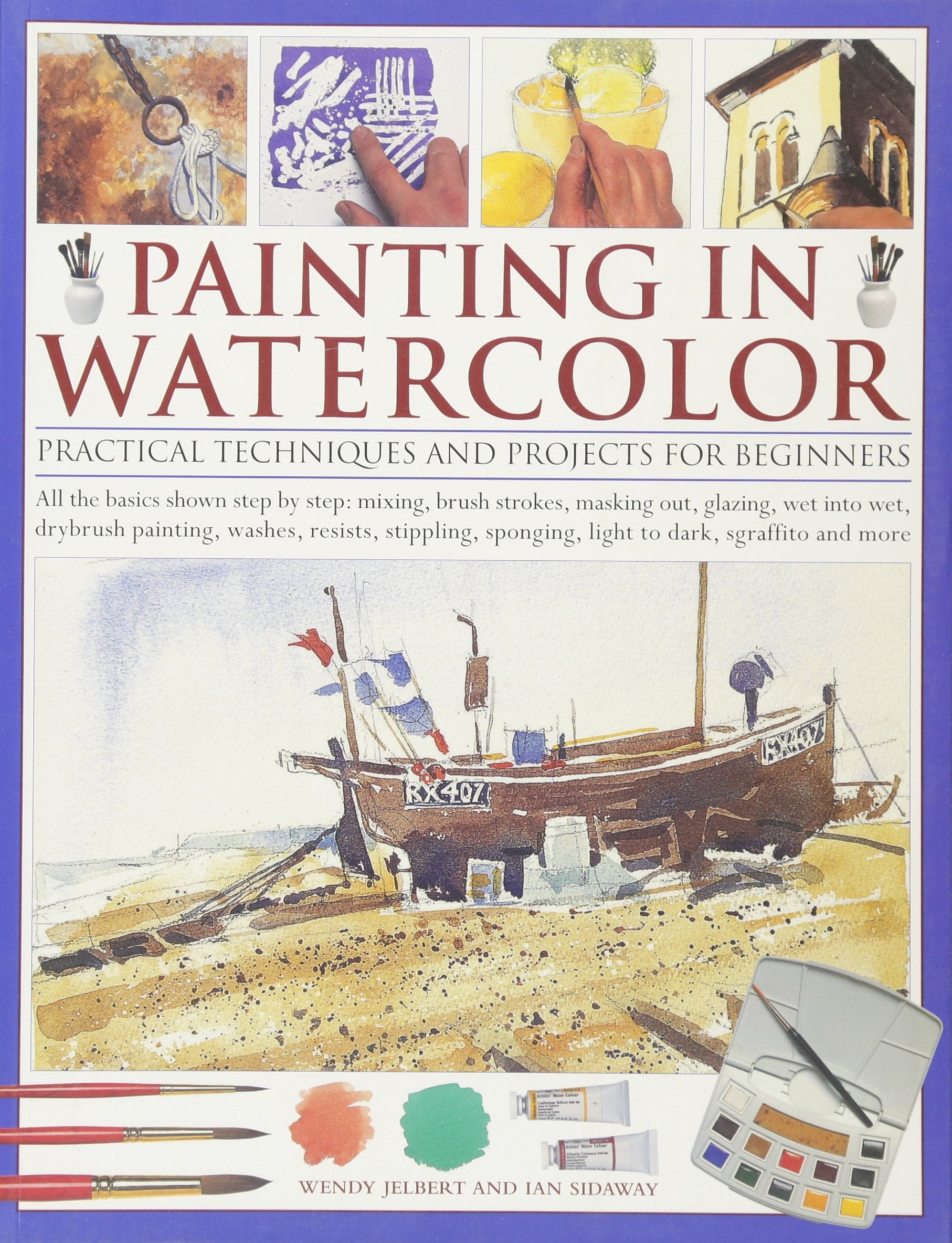 Painting In Watercolor: Practical Techniques And Projects For Beginners,Used