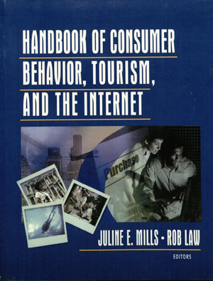 Handbook of Consumer Behavior, Tourism, and the Internet (Journal of Travel & Tourism Marketing Monographic Separates),Used
