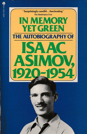 In Memory Yet Green: The Autobiography Of Isaac Asimov,Used