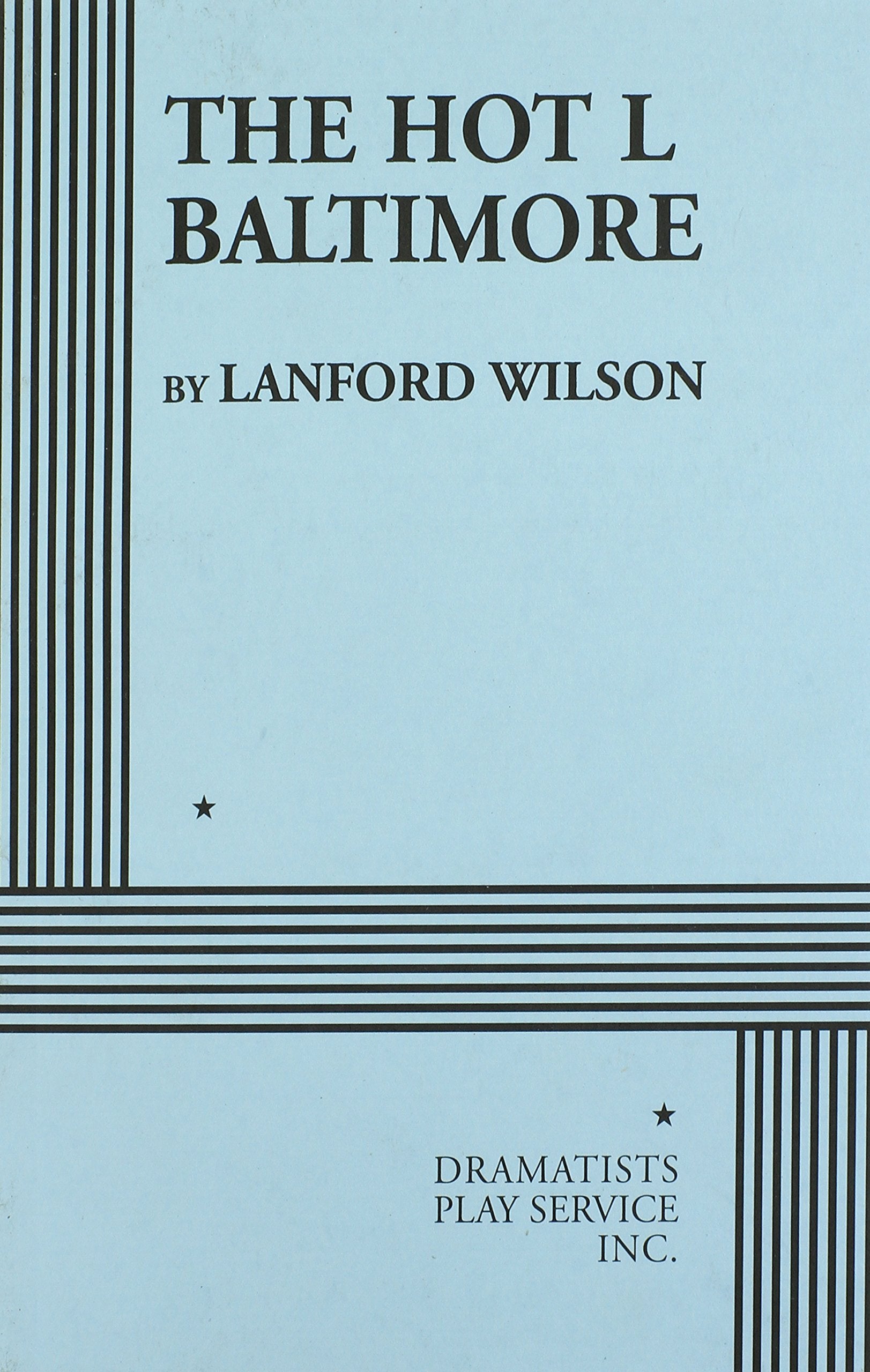 The Hot L Baltimore (Acting Edition for Theater Productions),Used