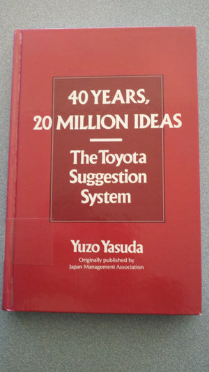 40 Years, 20 Million Ideas: The Toyota Suggestion System,Used