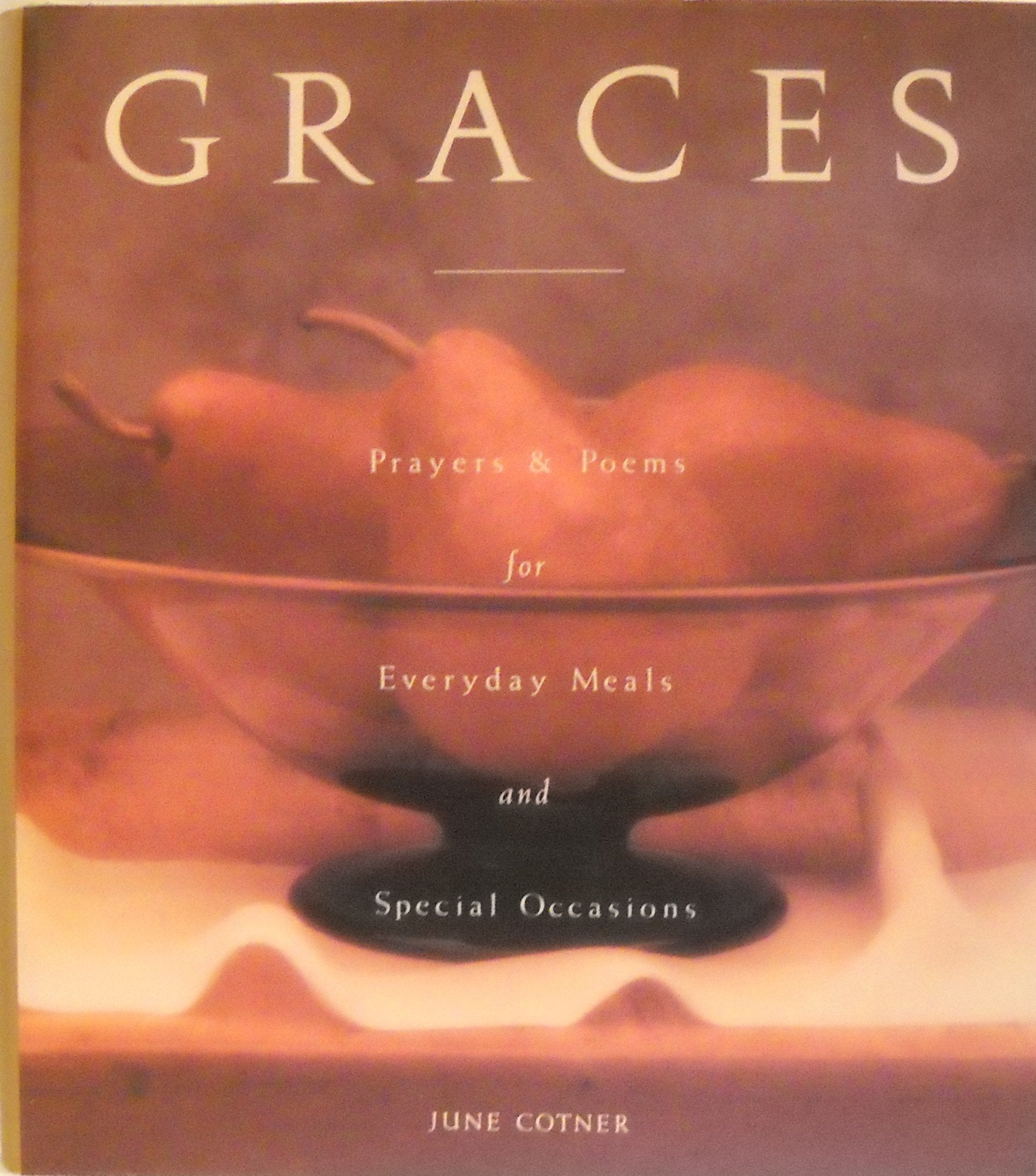 Graces: Prayers for Everyday Meals and Special Occasions,Used