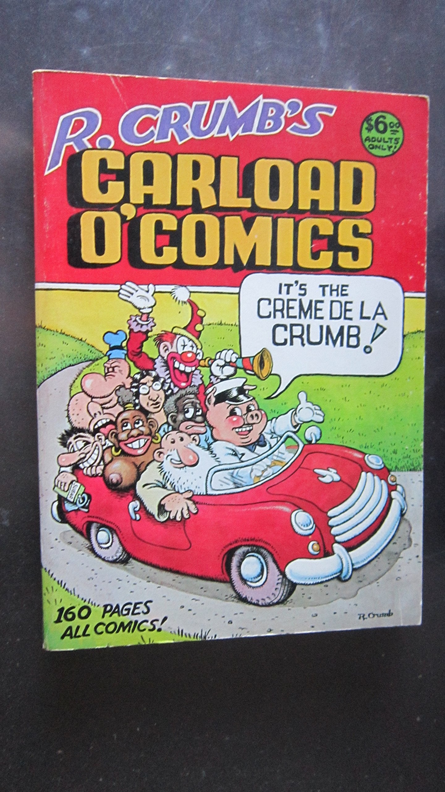 R. Crumb's Carload O' Comics : An Anthology of Choice Strips and Stories : 1968 to 1976,Used