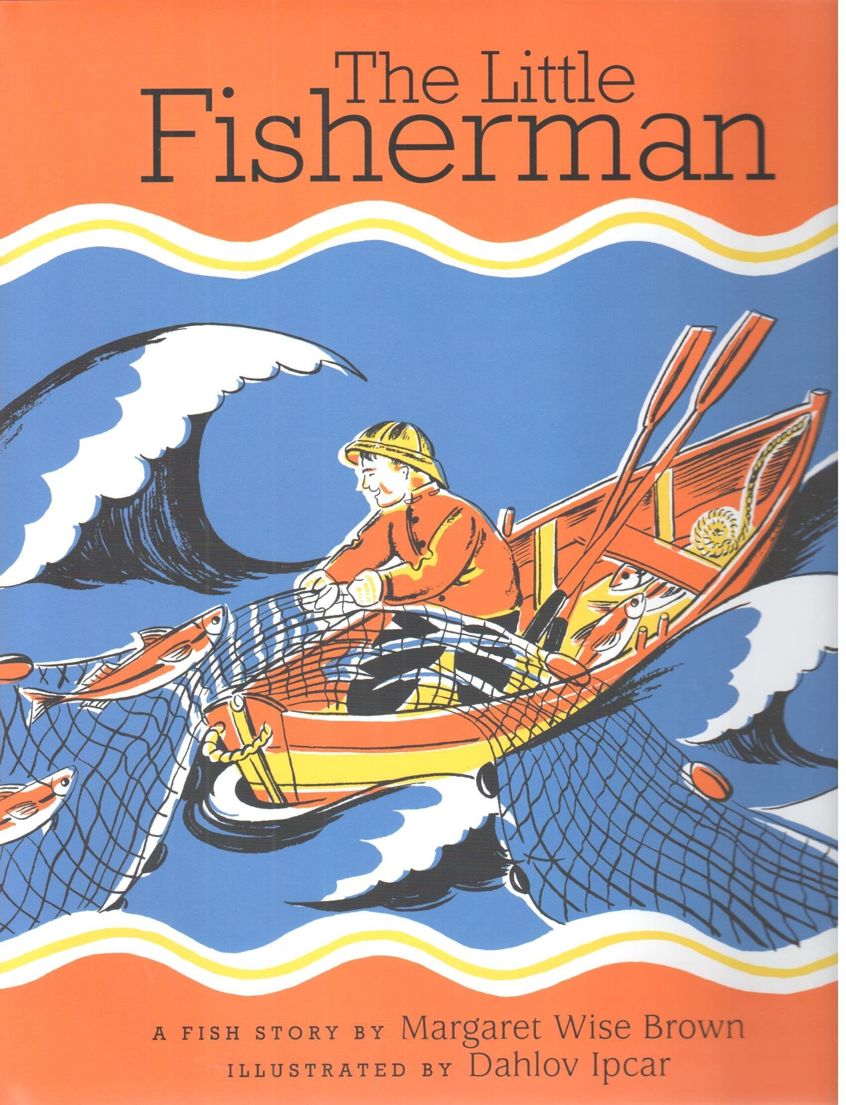 The Little Fisherman: Margaret Wise Brown and Dahlov Ipcar,Used