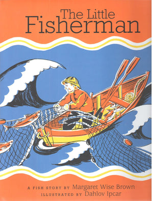 The Little Fisherman: Margaret Wise Brown and Dahlov Ipcar,Used