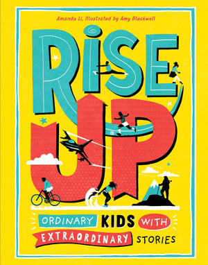 Rise Up: Ordinary Kids with Extraordinary Stories,Used