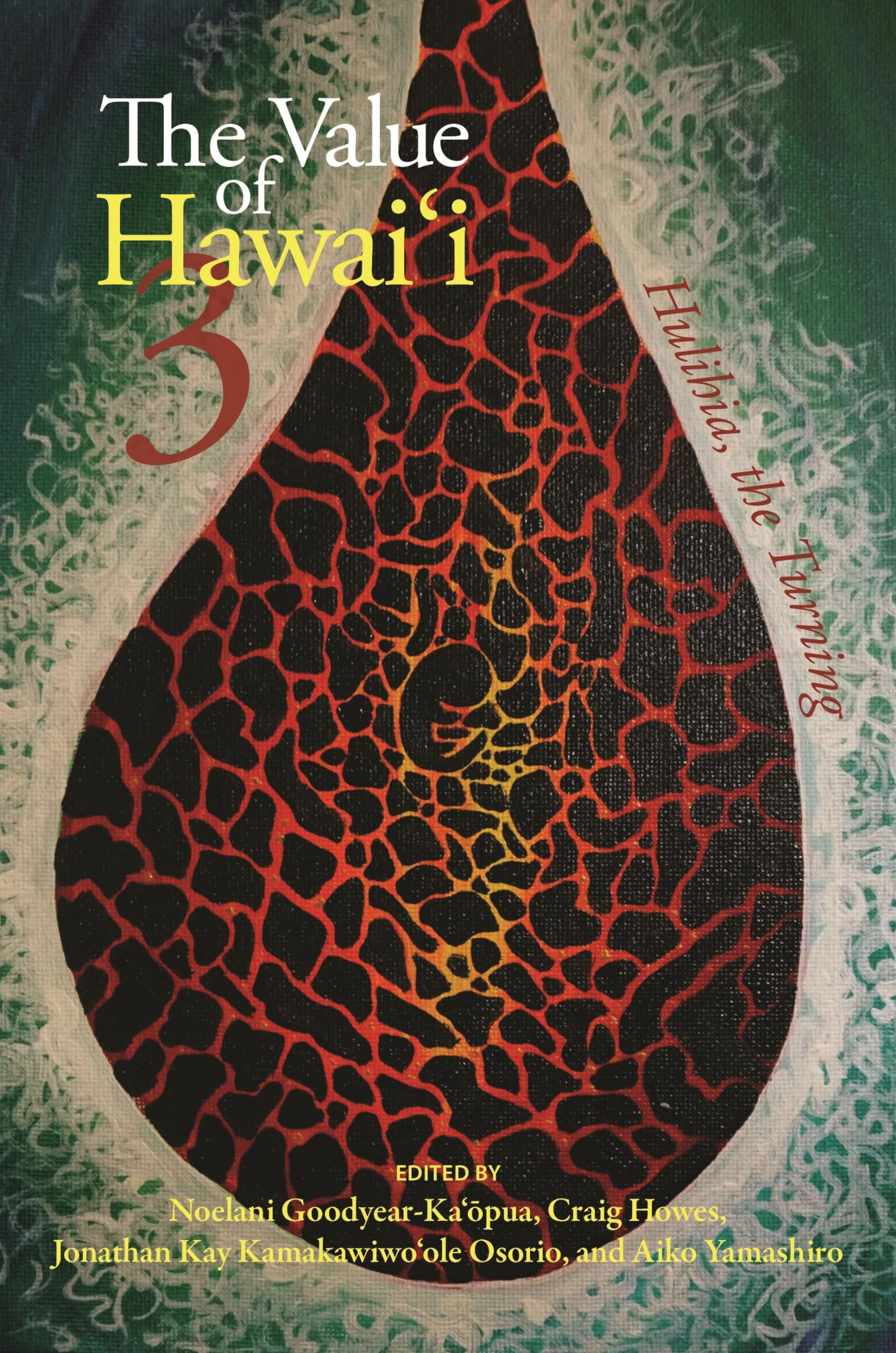 The Value Of Hawaii 3: Hulihia, The Turning (Biography Monographs),New