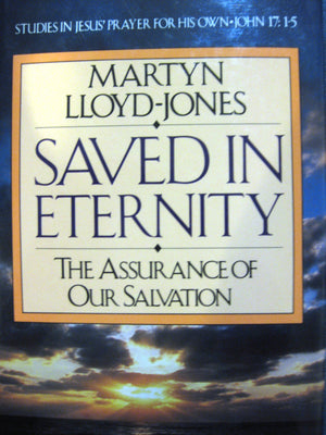 Saved in Eternity: The Assurance of Our Salvation,Used