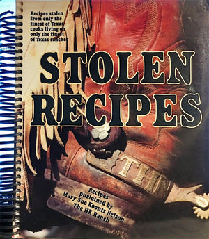 Stolen recipes: Recipes stolen from only the finest of Texas cooks living on only the finest of Texas ranches,Used