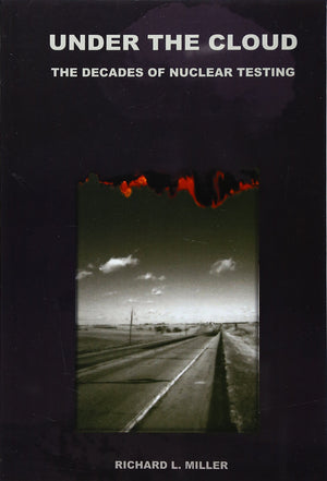 Under the Cloud: The Decades of Nuclear Testing-New