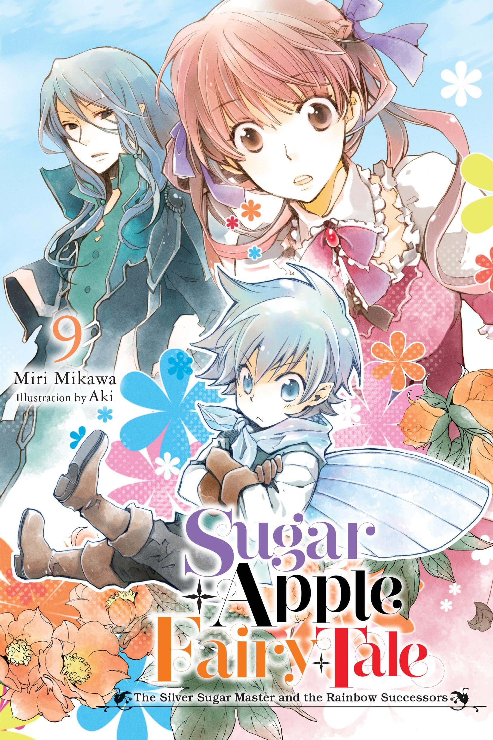 Sugar Apple Fairy Tale, Vol. 9 (Light Novel): The Silver Sugar Master And The Rainbow Successors (Volume 9)