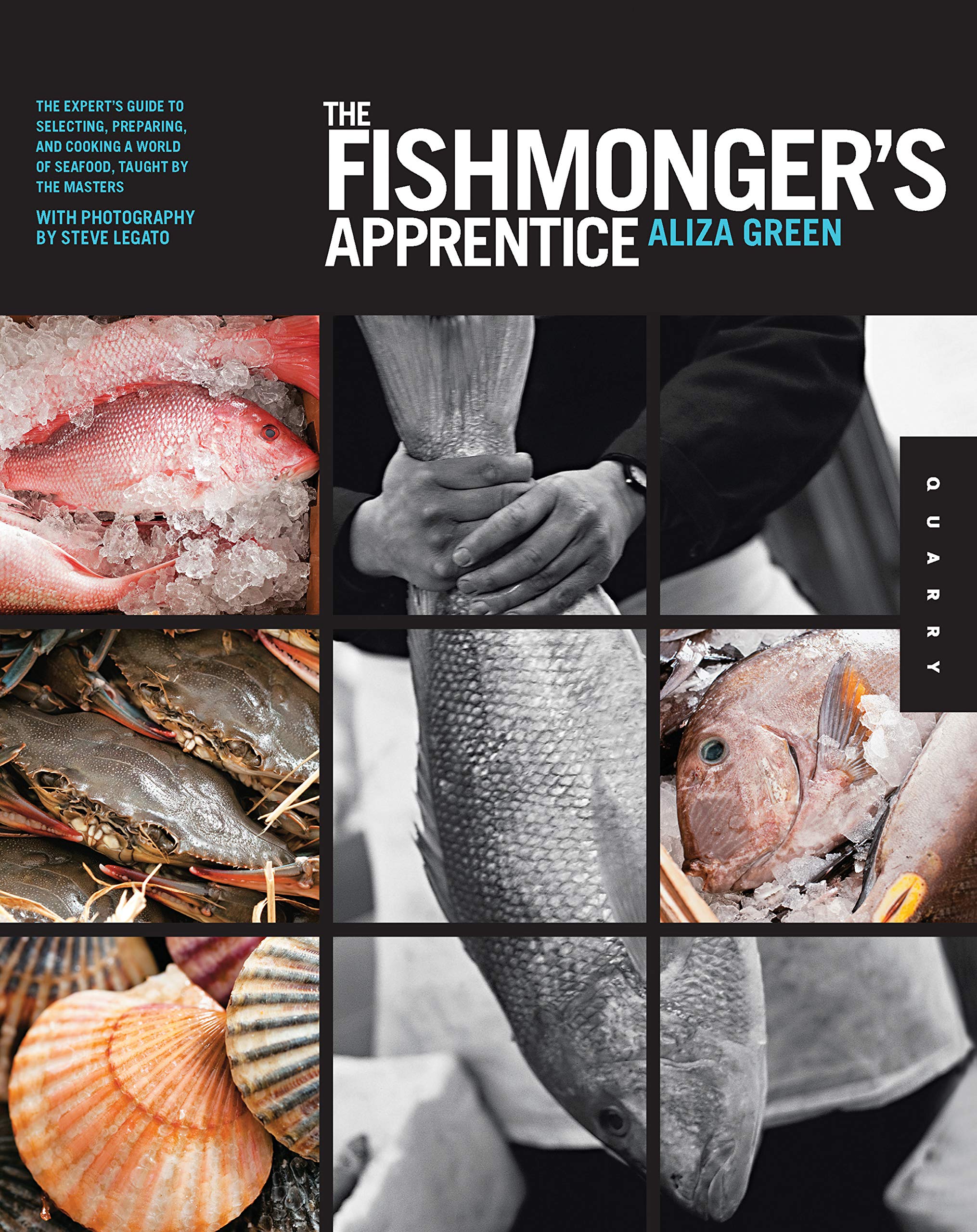 The Fishmonger's Apprentice: The Expert's Guide to Selecting, Preparing, and Cooking a World of Seafood, Taught by the Masters,Used