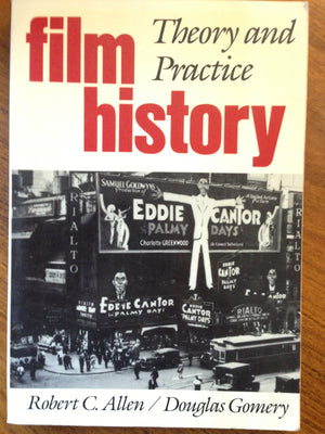 Film History: Theory and Practice,Used