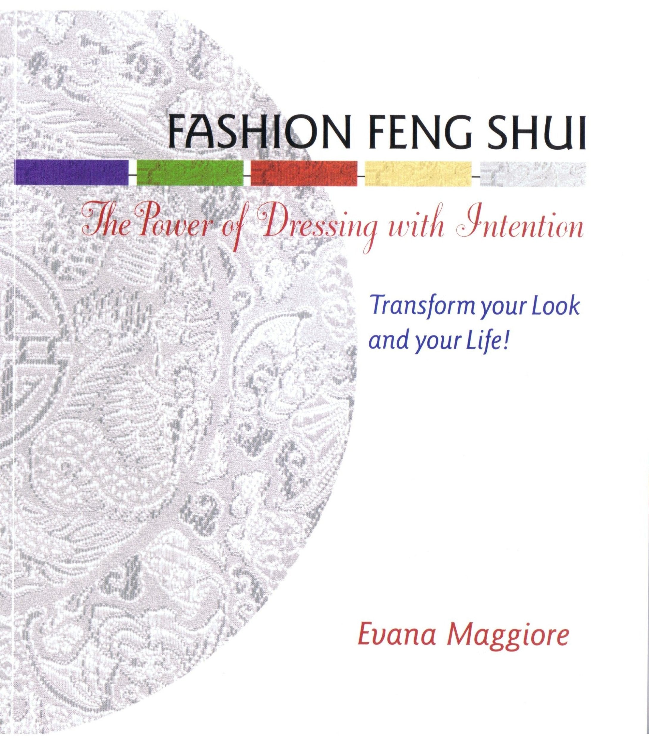 Fashion Feng Shui: The Power of Dressing with Intention,Used
