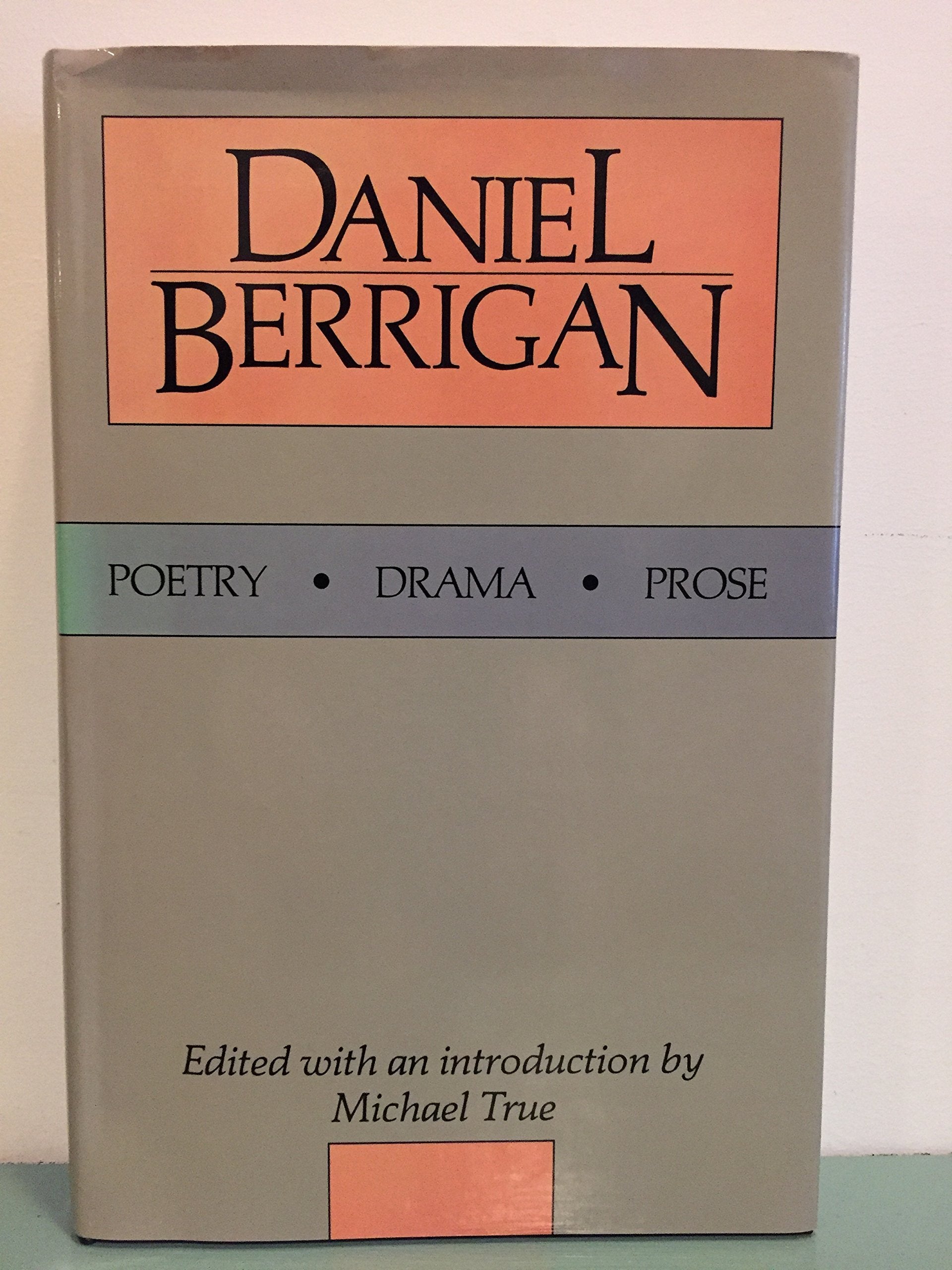 Daniel Berrigan: Poetry, Drama, Prose,Used