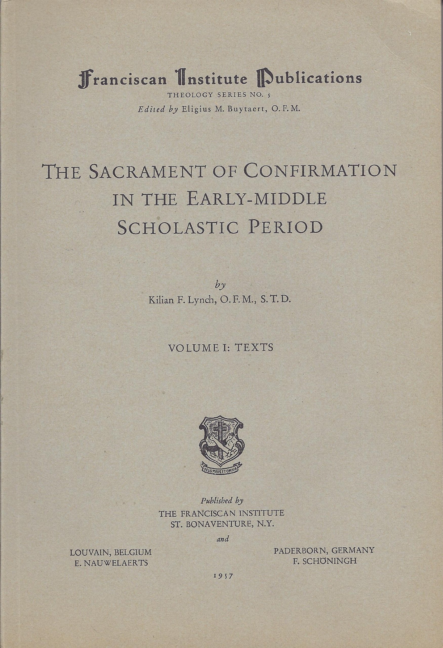 The Sacrament Of Confirmation In The Earlymiddle Scholastic Period (Latin Edition),New