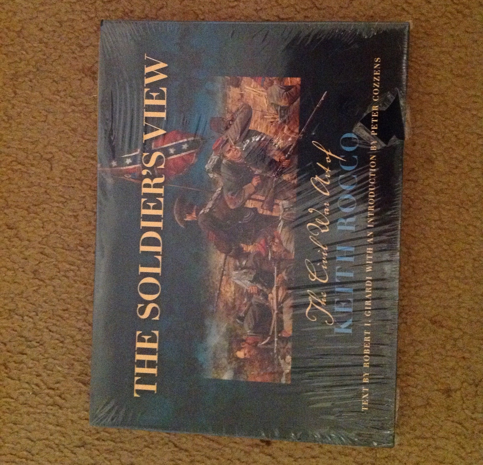 The Soldier's View: The Civil War Art Of Keith Rocco,Used