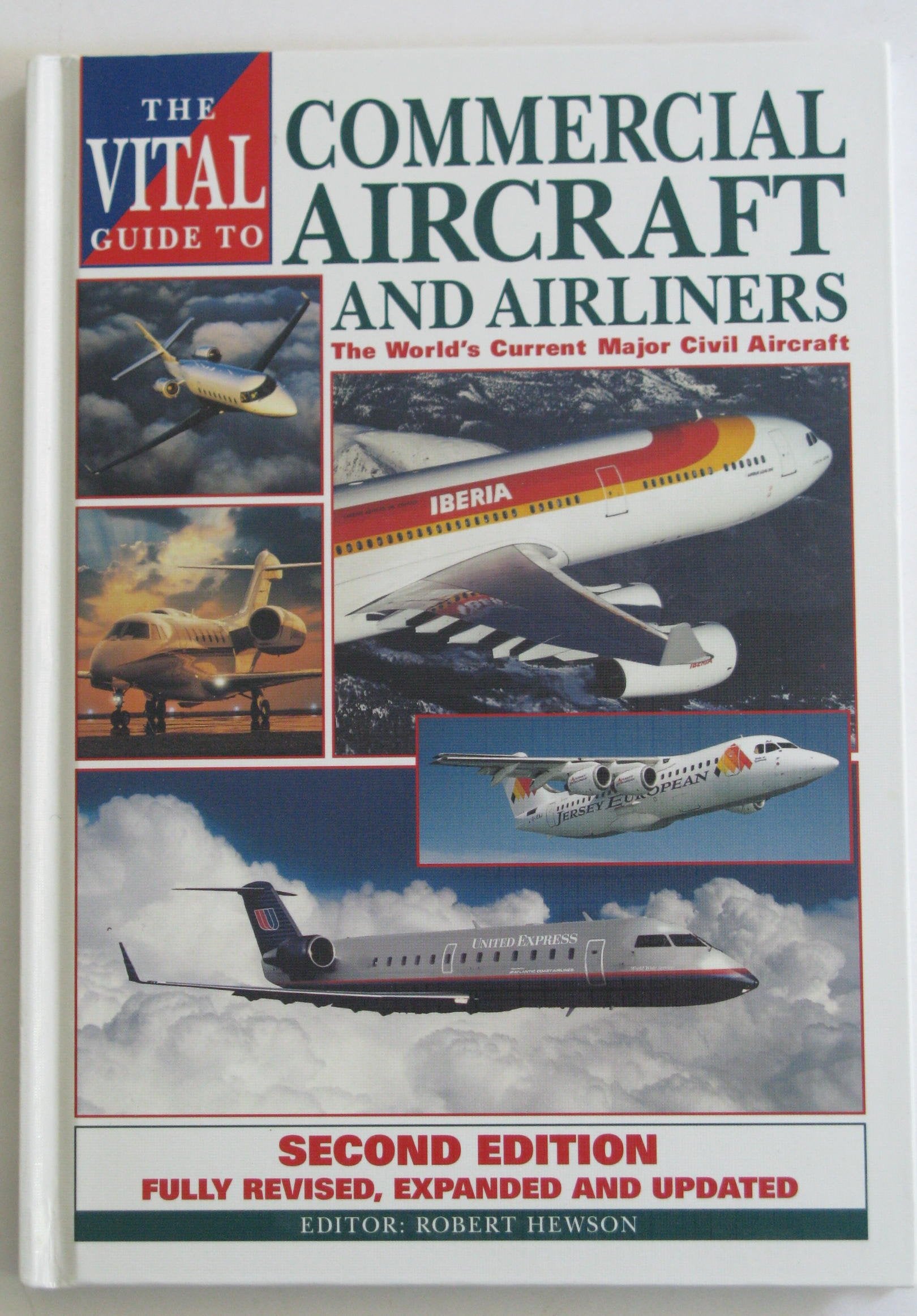 The Vital Guide to Commercial Aircraft and Airliners: The World's Current Major Civil Aircraft,Used