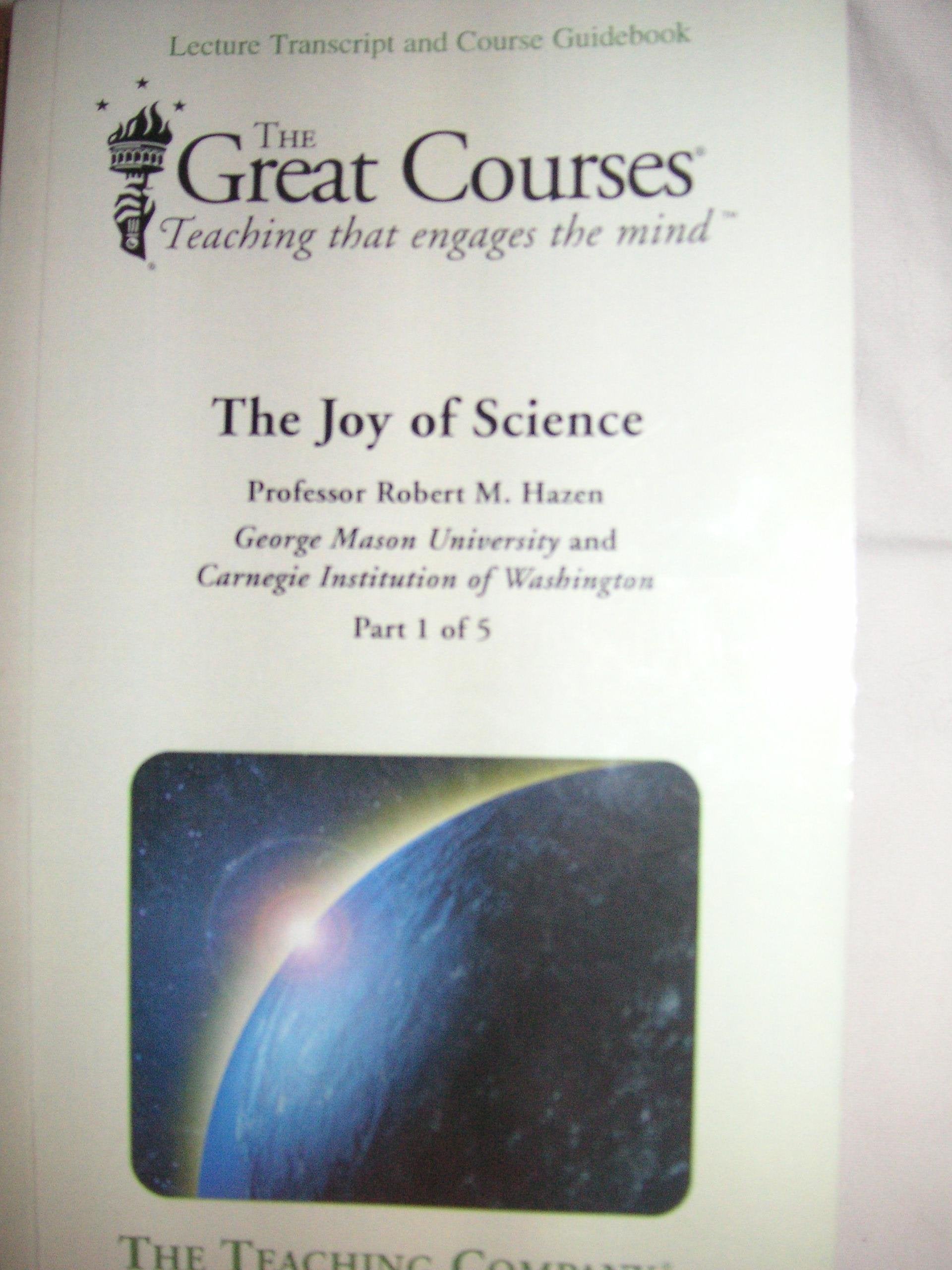 The Joy of Science, Part 15 (Lecture Transcript and Course Guidebook),Used