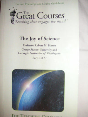 The Joy of Science, Part 15 (Lecture Transcript and Course Guidebook),Used