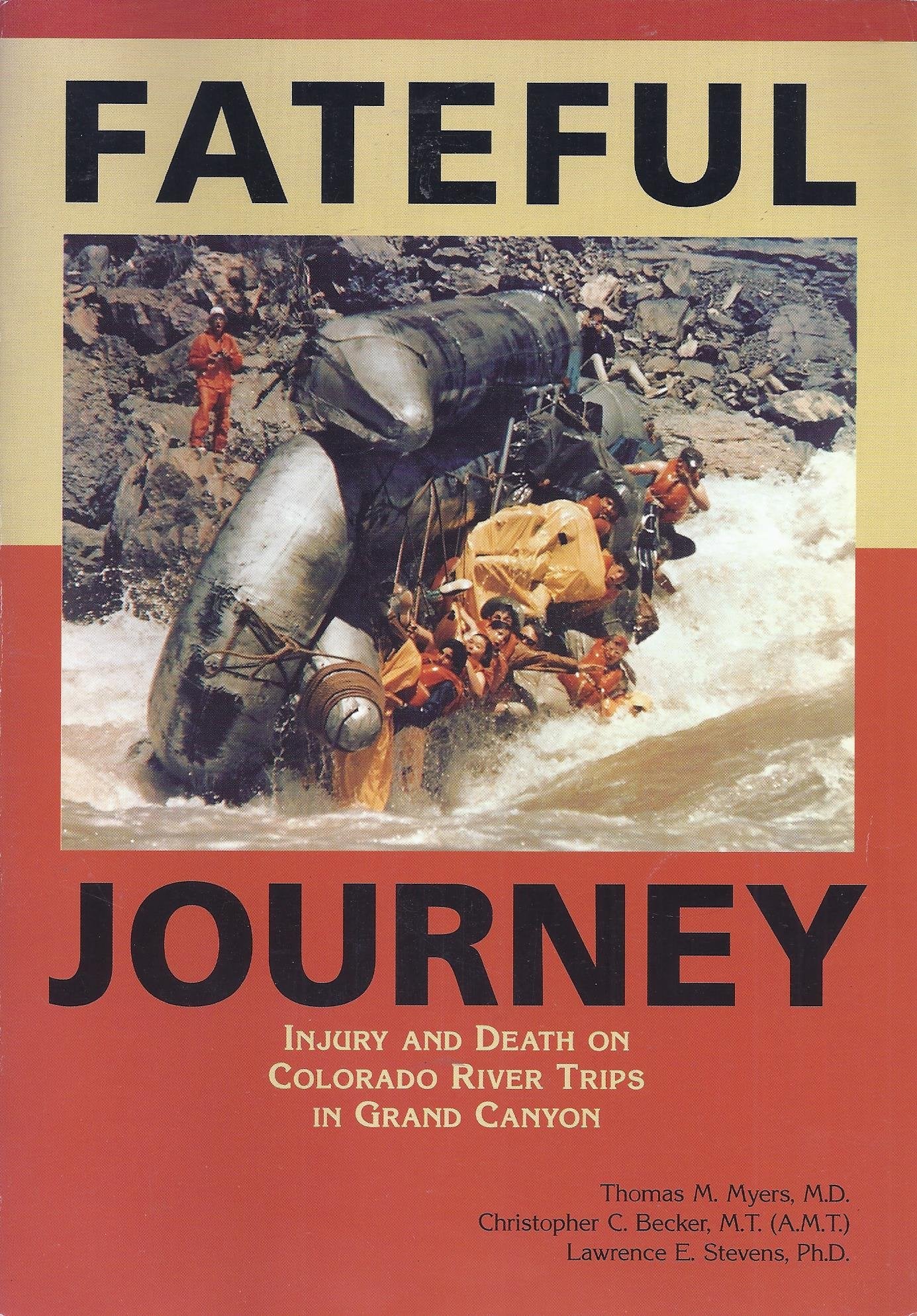Fateful journey: Injury and death on Colorado River trips in Grand Canyon,New